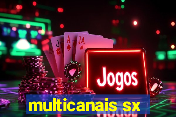 multicanais sx